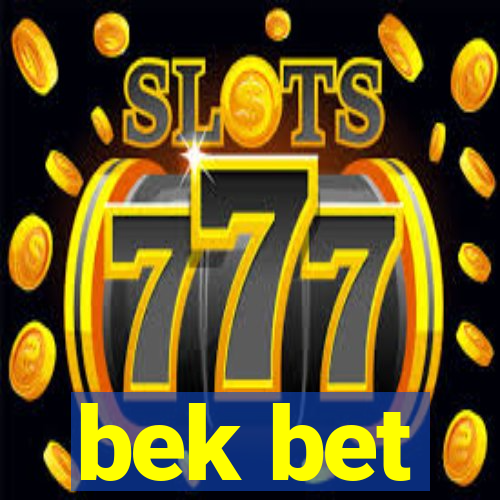 bek bet